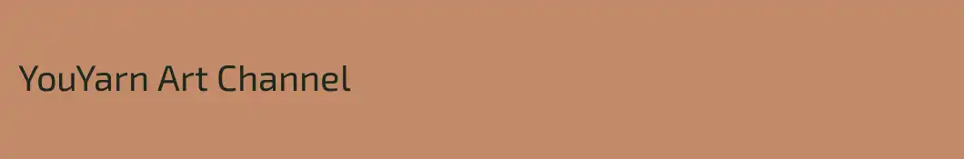YouYarn Art Channel